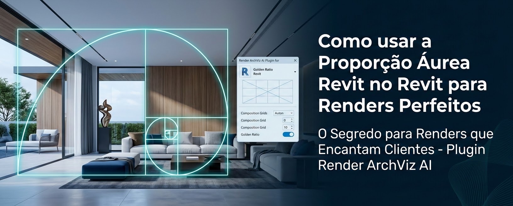 Como usar a Proporção Áurea no Revit para Renders Perfeitos